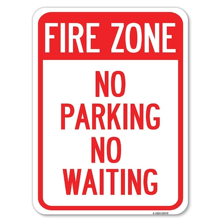 Fire Zone No Parking No Waiting Heavy-Gauge Aluminum Rust Proof Parking Sign
